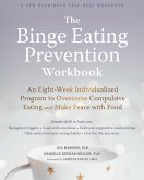 Binge Eating Prevention Workbook (eBook, ePUB)