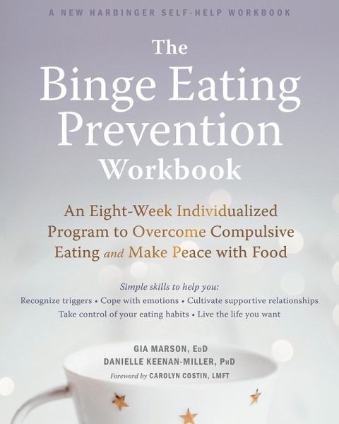 Binge Eating Prevention Workbook (eBook, ePUB) Binge Eating Prevention Workbook (eBook, ePUB)