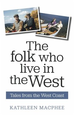 Folk Who Live In The West (eBook, ePUB) - Macphee, Kathleen