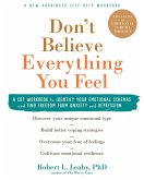 Don't Believe Everything You Feel (eBook, ePUB) Don't Believe Everything You Feel (eBook, ePUB)