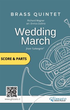 Brass Quintet/Ensemble: Wedding March by Wagner (score & parts) (fixed-layout eBook, ePUB) - Series Glissato, Brass; Wagner, Richard; Zullino, Enrico