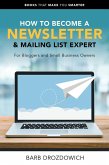 How to Become A Newsletter & Mailing List Expert (Books That Make You Smarter) (eBook, ePUB)