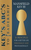 Key's ABC'S to Leadership (eBook, ePUB) Key's ABC'S to Leadership (eBook, ePUB)