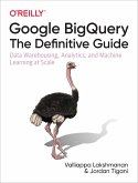 Google BigQuery: The Definitive Guide (eBook, ePUB)