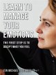 Learn to Manage Your Emotions (eBook,... - Bild 1