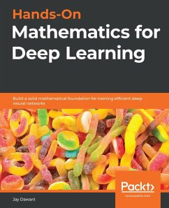 Hands-On Mathematics for Deep Learning (eBook, ePUB) - Jay Dawani, Dawani