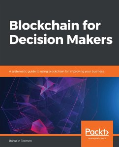 Blockchain for Decision Makers (eBook, ePUB) - Tormen, Romain