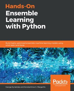 Hands-On Ensemble Learning with Python (eBook, ePUB) - Kyriakides, George; Margaritis, Konstantinos G.