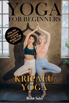 Yoga For Beginners: Kripalu Yoga (eBook, ePUB) - Sahu, Rohit