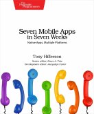 Seven Mobile Apps in Seven Weeks (eBook, ePUB)