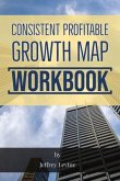 Consistent Profitable Growth Map 2nd Edition (eBook, ePUB) Consistent Profitable Growth Map 2nd Edition (eBook, ePUB)