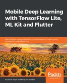 Mobile Deep Learning with TensorFlow Lite, ML Kit and Flutter (eBook, ePUB)