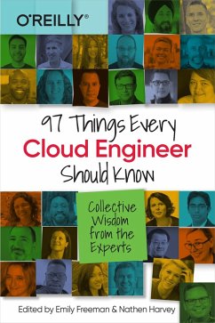 97 Things Every Cloud Engineer Should Know (eBook, ePUB) - Freeman, Emily