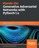 Hands-On Generative Adversarial Networks with PyTorch 1.x (eBook, ePUB)