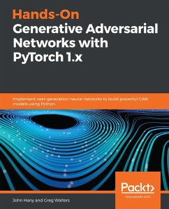 Hands-On Generative Adversarial Networks with PyTorch 1.x (eBook, ePUB) - John Hany, Hany
