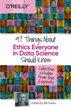 97 Things About Ethics Everyone in Data Science Should Know (eBook, ePUB) - Franks, Bill