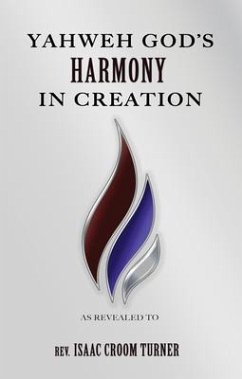 Yahweh God's Harmony in Creation (eBook, ePUB) - Turner, Isaac
