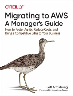 Migrating to AWS: A Manager's Guide (eBook, ePUB) - Armstrong, Jeff