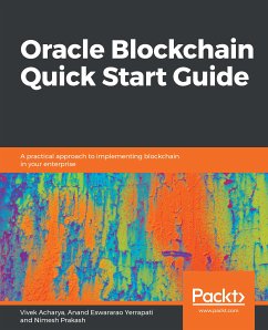 Oracle Blockchain Quick Start Guide (eBook, ePUB) - Vivek Acharya, Acharya