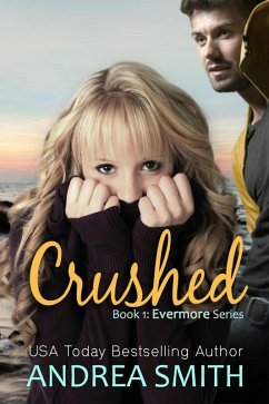 Crushed (Evermore Series, #1) (eBook, ePUB) - Smith, Andrea