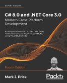 C# 8.0 and .NET Core 3.0 - Modern Cross-Platform Development (eBook, ePUB)