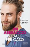 Un abbraccio quasi per caso (eBook, ePUB)