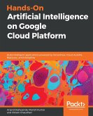 Hands-On Artificial Intelligence on Google Cloud Platform (eBook, ePUB)