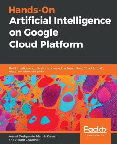 Hands-On Artificial Intelligence on Google Cloud Platform (eBook, ePUB) - Anand Deshpande, Deshpande