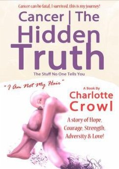 Cancer   The Hidden Truth (eBook, ePUB) - Crowl, Charlotte