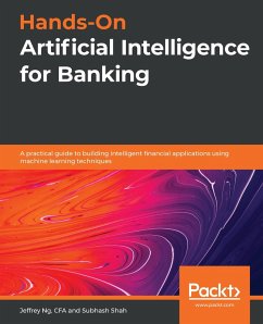 Hands-On Artificial Intelligence for Banking (eBook, ePUB) - Jeffrey Ng, Ng