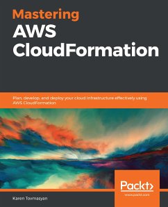 Mastering AWS CloudFormation (eBook, ePUB) - Tovmasyan, Karen