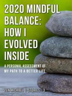 2020 Mindful Balance: How I Evolved Inside (eBook, ePUB) - Michael, Zen