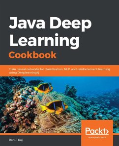 Java Deep Learning Cookbook (eBook, ePUB) - Rahul Raj, Raj
