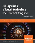 Blueprints Visual Scripting for Unreal Engine (eBook, ePUB)