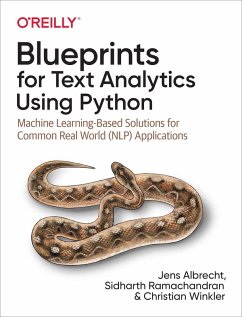 Blueprints for Text Analytics Using Python (eBook, ePUB) - Albrecht, Jens