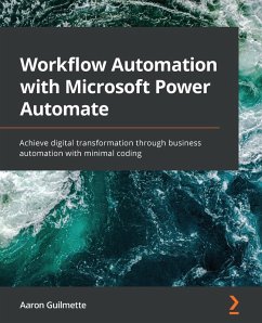 Workflow Automation with Microsoft Power Automate (eBook, ePUB) - Aaron Guilmette, Guilmette