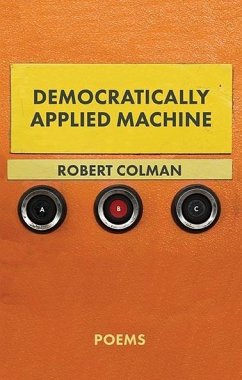 Democratically Applied Machine (eBook, ePUB) - Colman, Robert