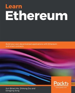 Learn Ethereum (eBook, ePUB) - Xun (Brian) Wu, Wu