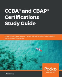 CCBA® and CBAP® Certifications Study Guide (eBook, ePUB) - Lessing, Esta