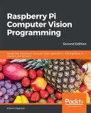 Raspberry Pi Computer Vision Programming (eBook, ePUB) Raspberry Pi Computer Vision Programming (eBook, ePUB)
