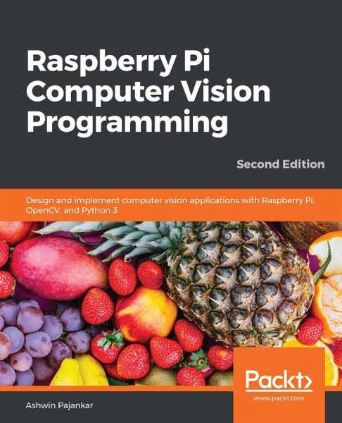 Raspberry Pi Computer Vision Programming (eBook, ePUB) Raspberry Pi Computer Vision Programming (eBook, ePUB)