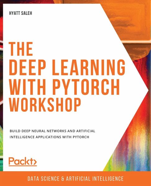 Deep Learning with PyTorch Workshop (eBook, ePUB) Deep Learning with PyTorch Workshop (eBook, ePUB)
