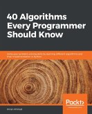40 Algorithms Every Programmer Should Know (eBook, ePUB)