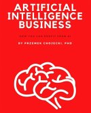 Artificial Intelligence Business: How you can profit from AI (eBook, ePUB)