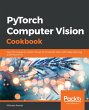 PyTorch Computer Vision Cookbook... - Bild 1