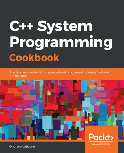 C++ System Programming Cookbook (eBook, ePUB) - Vaticone, Onorato