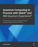 Quantum Computing in Practice with Qiskit(R) and IBM Quantum Experience(R) (eBook, ePUB)