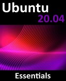 Ubuntu 20.04 Essentials (eBook, ePUB)
