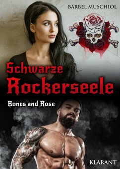 Schwarze Rockerseele. Bones and Rose (eBook, ePUB) - Muschiol, Bärbel