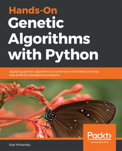 Hands-On Genetic Algorithms with Python (eBook, ePUB) - Wirsansky, Eyal